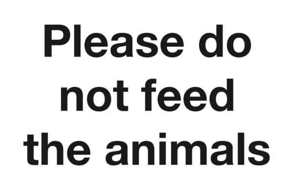 Please Do Not Feed The Animals Sign